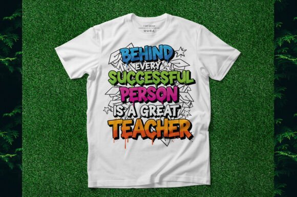 Great Teacher Behind Success Tee: A Graphic Design Asset for T-Shirt Designs