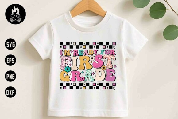 I’m Ready for First Grade SVG: A Versatile Graphic Design Asset for T-Shirt Designs