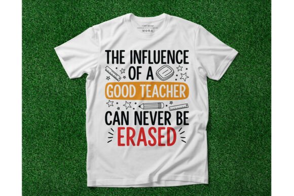 Influence of a Good Teacher – A Versatile Graphic Design Asset for T-Shirt Designs